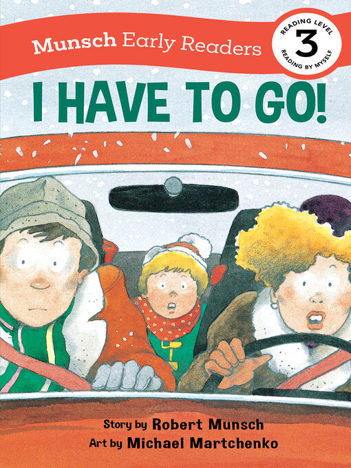 Title details for I Have to Go! Early Reader by Robert Munsch - Wait list